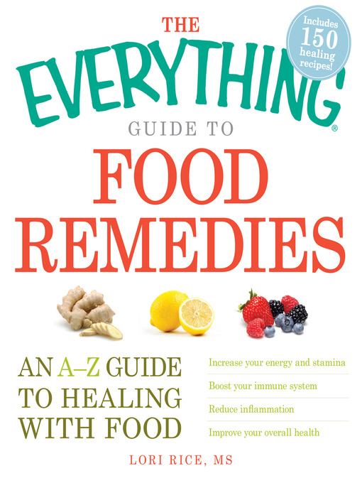 Title details for The Everything Guide to Food Remedies by Lori Rice - Available